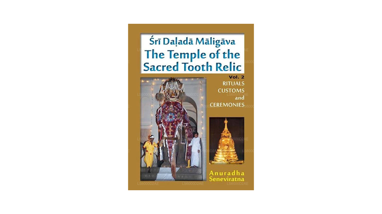 Sri Dalada Maligava, le temple de la relique de la dent sacrée (vol. 2)